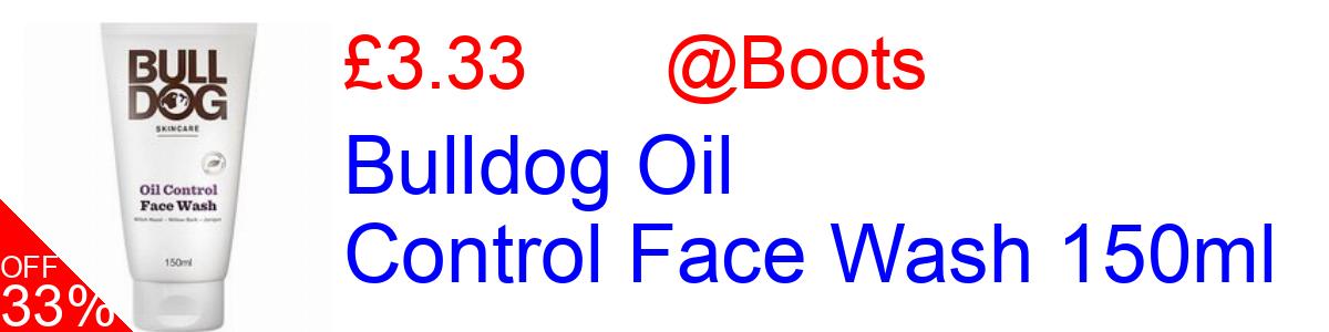 33% OFF, Bulldog Oil Control Face Wash 150ml £3.33@Boots