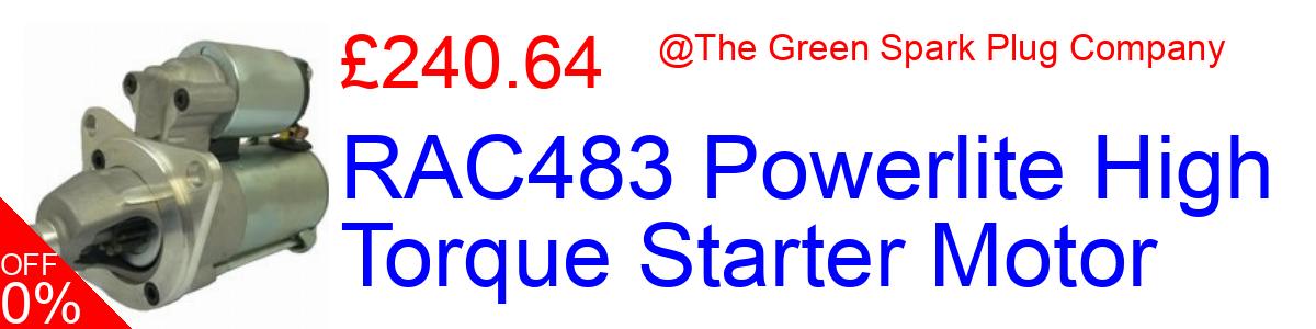 8% OFF, RAC483 Powerlite High Torque Starter Motor £218.09@The Green Spark Plug Company