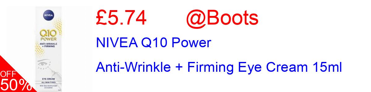 50% OFF, NIVEA Q10 Power Anti-Wrinkle + Firming Eye Cream 15ml £5.74@Boots