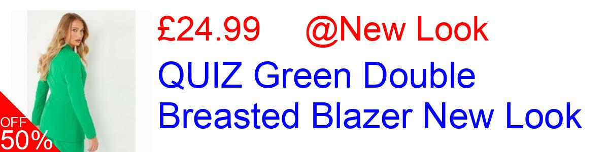 50% OFF, QUIZ Green Double Breasted Blazer New Look £24.99@New Look