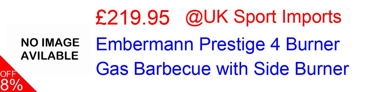 11% OFF, Embermann Prestige 4 Burner Gas Barbecue with Side Burner £239.95@UK Sport Imports