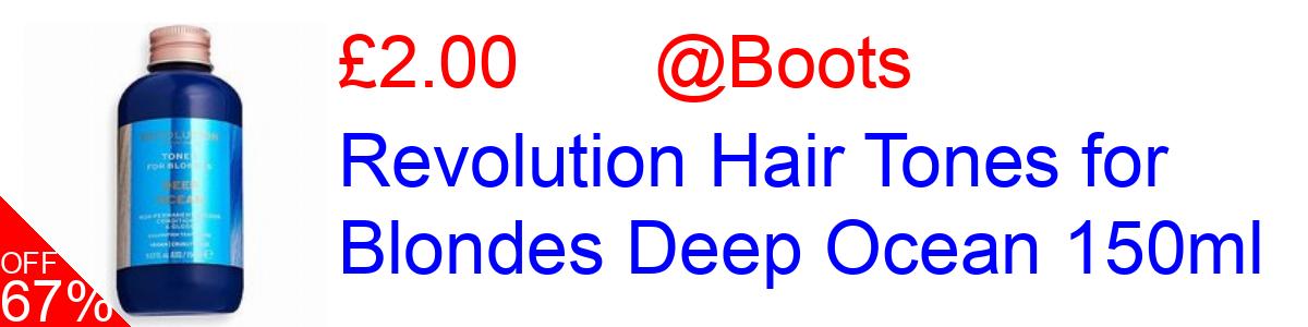 67% OFF, Revolution Hair Tones for Blondes Deep Ocean 150ml £2.00@Boots
