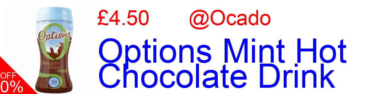 18% OFF, Options Mint Hot Chocolate Drink £4.50@Ocado