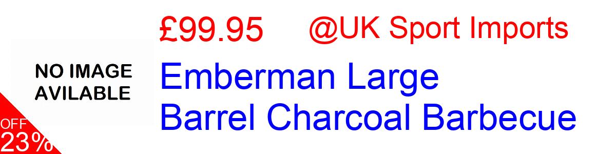 15% OFF, Emberman Large Barrel Charcoal Barbecue £169.95@UK Sport Imports