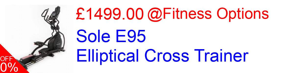 5% OFF, Sole E95 Elliptical Cross Trainer £1799.00@Fitness Options