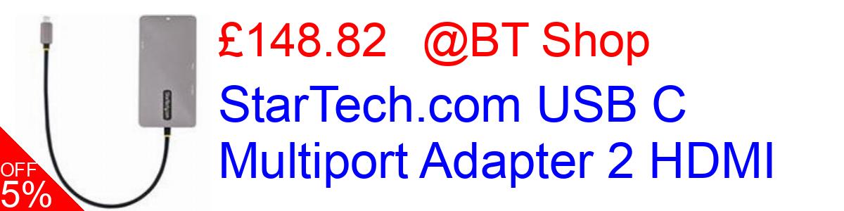 5% OFF, StarTech.com USB C Multiport Adapter 2 HDMI £148.82@BT Shop
