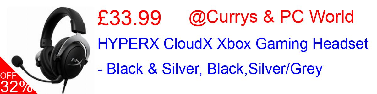 32% OFF, HYPERX CloudX Xbox Gaming Headset - Black & Silver, Black,Silver/Grey £33.99@Currys & PC World
