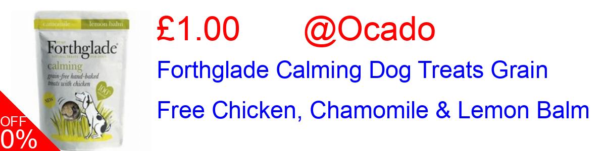 72% OFF, Forthglade Calming Dog Treats Grain Free Chicken, Chamomile & Lemon Balm £1.00@Ocado
