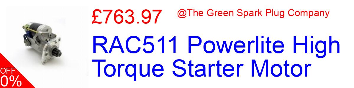 24% OFF, RAC511 Powerlite High Torque Starter Motor £530.29@The Green Spark Plug Company