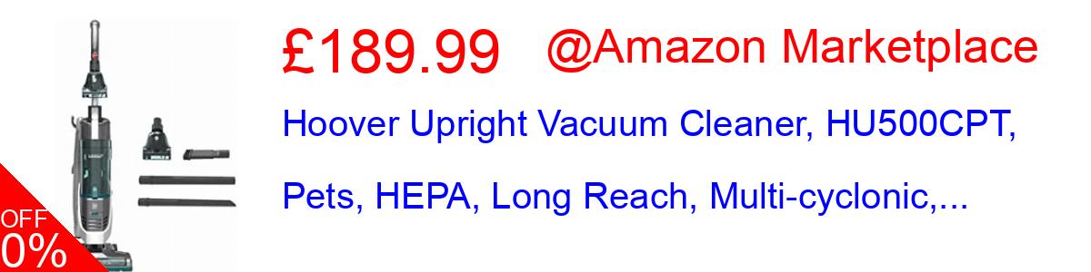 17% OFF, Hoover Upright Vacuum Cleaner, HU500CPT, Pets, HEPA, Long Reach, Multi-cyclonic,... £99.99@Amazon Marketplace