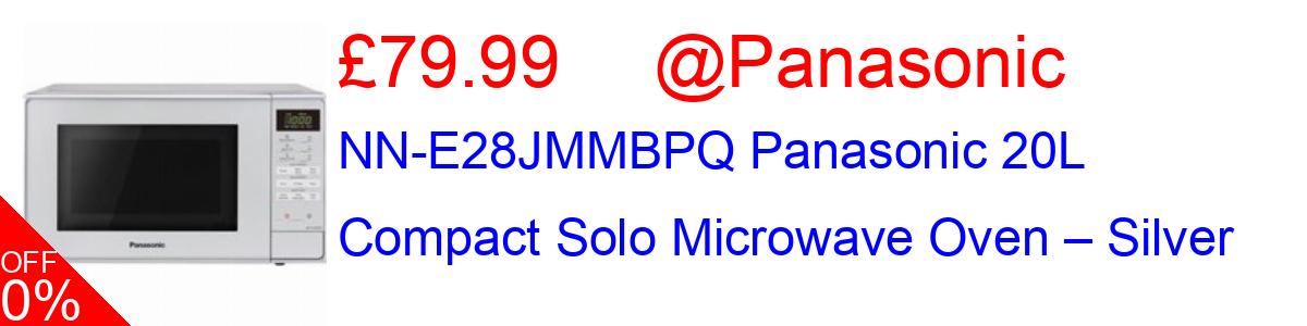 20% OFF, NN-E28JMMBPQ Panasonic 20L Compact Solo Microwave Oven – Silver £79.99@Panasonic