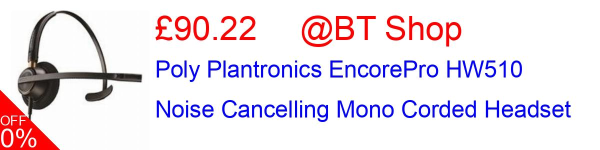 13% OFF, Poly Plantronics EncorePro HW510 Noise Cancelling Mono Corded Headset £90.22@BT Shop