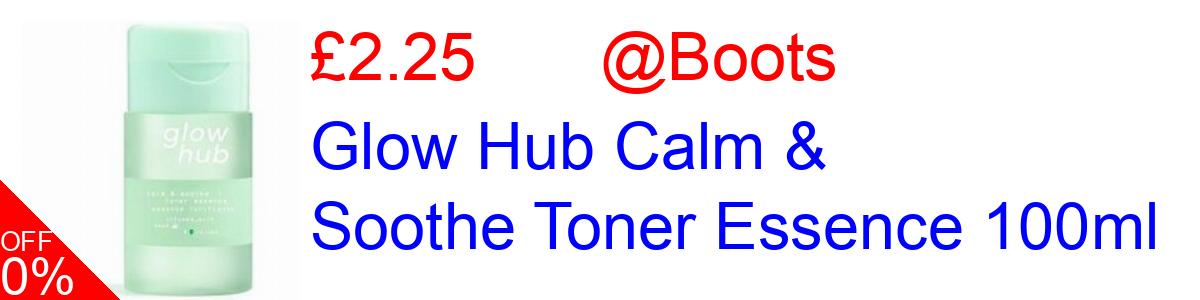 75% OFF, Glow Hub Calm & Soothe Toner Essence 100ml £2.25@Boots