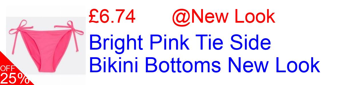 25% OFF, Bright Pink Tie Side Bikini Bottoms New Look £6.74@New Look