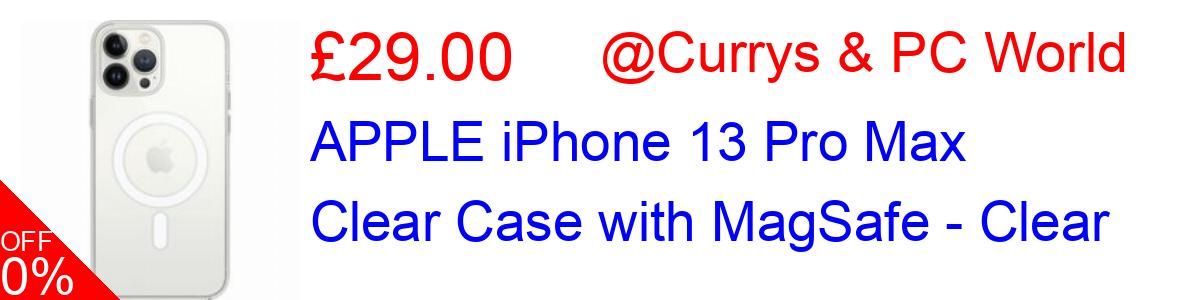 41% OFF, APPLE iPhone 13 Pro Max Clear Case with MagSafe - Clear £29.00@Currys & PC World