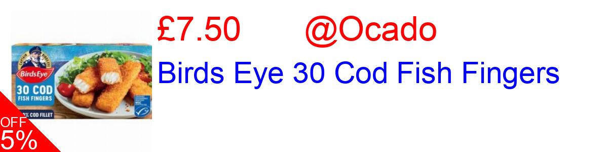 5% OFF, Birds Eye 30 Cod Fish Fingers £7.50@Ocado