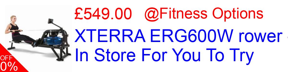15% OFF, XTERRA ERG600W rower - In Store For You To Try £549.00@Fitness Options