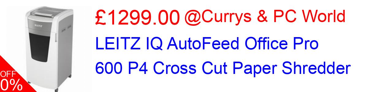 58% OFF, LEITZ IQ AutoFeed Office Pro 600 P4 Cross Cut Paper Shredder £1299.00@Currys & PC World