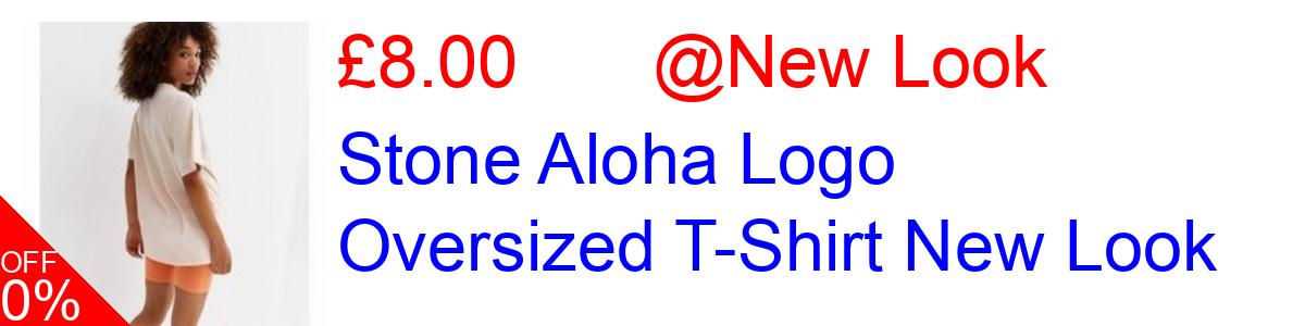 47% OFF, Stone Aloha Logo Oversized T-Shirt New Look £8.00@New Look