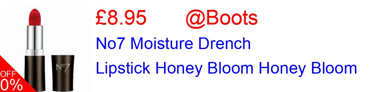 10% OFF, No7 Moisture Drench Lipstick Honey Bloom Honey Bloom £8.95@Boots
