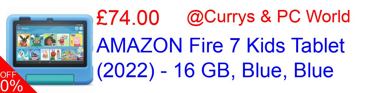 35% OFF, AMAZON Fire 7 Kids Tablet (2022) - 16 GB, Blue, Blue £74.00@Currys & PC World