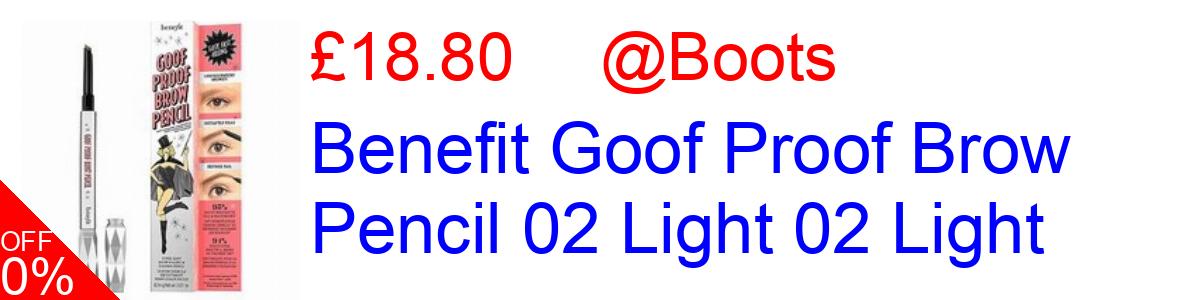 20% OFF, Benefit Goof Proof Brow Pencil 02 Light 02 Light £18.80@Boots