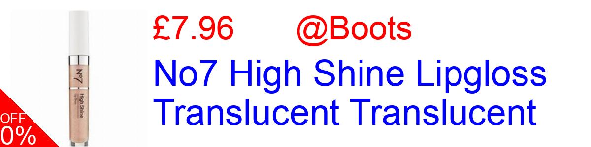20% OFF, No7 High Shine Lipgloss Translucent Translucent £7.96@Boots