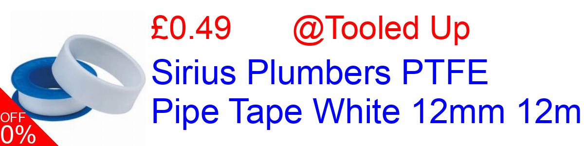 48% OFF, Sirius Plumbers PTFE Pipe Tape White 12mm 12m £0.49@Tooled Up