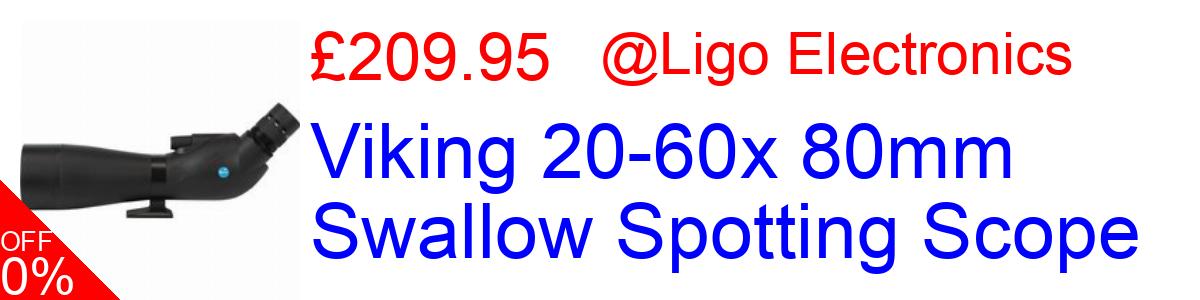 11% OFF, Viking 20-60x 80mm Swallow Spotting Scope £209.95@Ligo Electronics