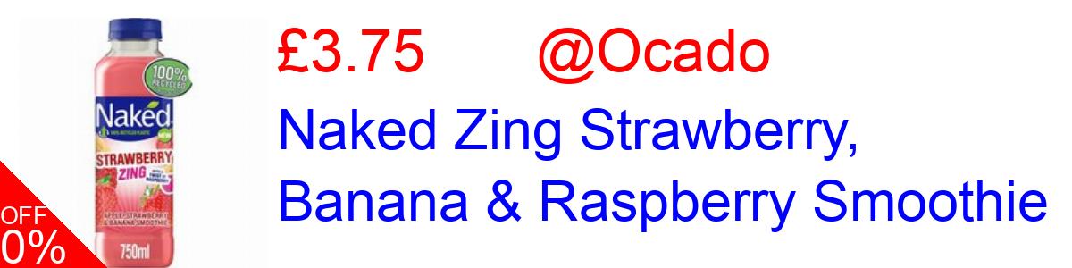 23% OFF, Naked Zing Strawberry, Banana & Raspberry Smoothie £3.75@Ocado