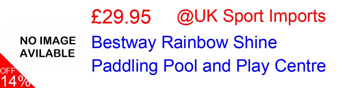 14% OFF, Bestway Rainbow Shine Paddling Pool and Play Centre £29.95@UK Sport Imports