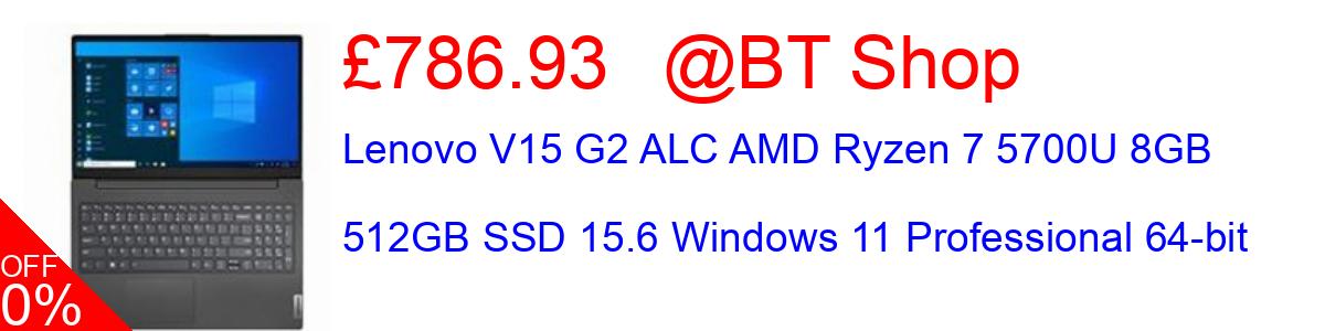 11% OFF, Lenovo V15 G2 ALC AMD Ryzen 7 5700U 8GB 512GB SSD 15.6 Windows 11 Professional 64-bit £786.93@BT Shop