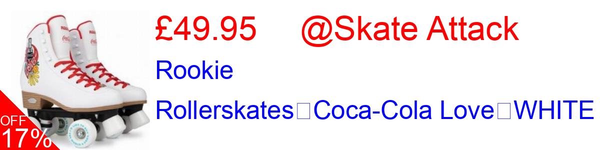 17% OFF, Rookie Rollerskates	Coca-Cola Love	WHITE £79.95@Skate Attack