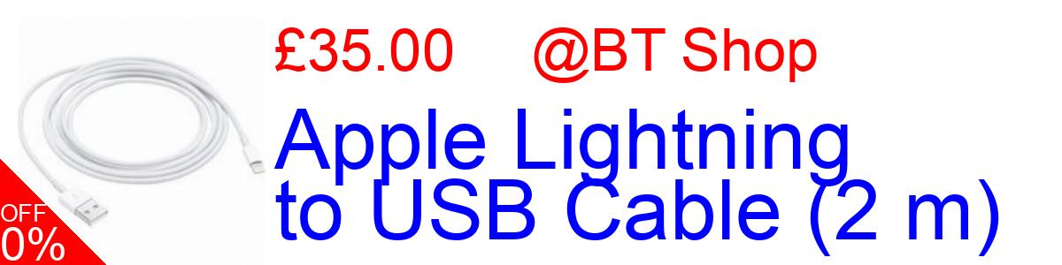 16% OFF, Apple Lightning to USB Cable (2 m) £35.00@BT Shop