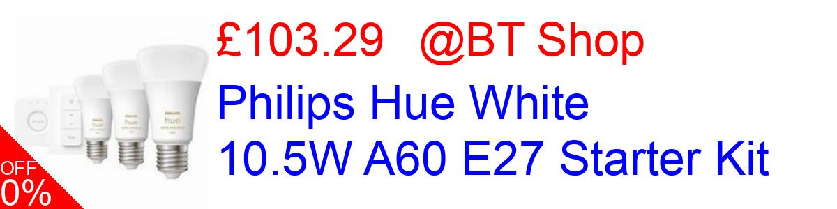14% OFF, Philips Hue White 10.5W A60 E27 Starter Kit £103.29@BT Shop