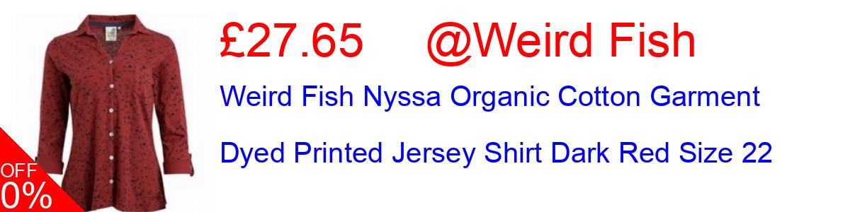 30% OFF, Weird Fish Nyssa Organic Cotton Garment Dyed Printed Jersey Shirt Dark Red Size 22 £27.65@Weird Fish