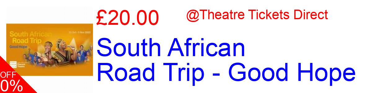 8% OFF, South African Road Trip - Good Hope £20.00@Theatre Tickets Direct