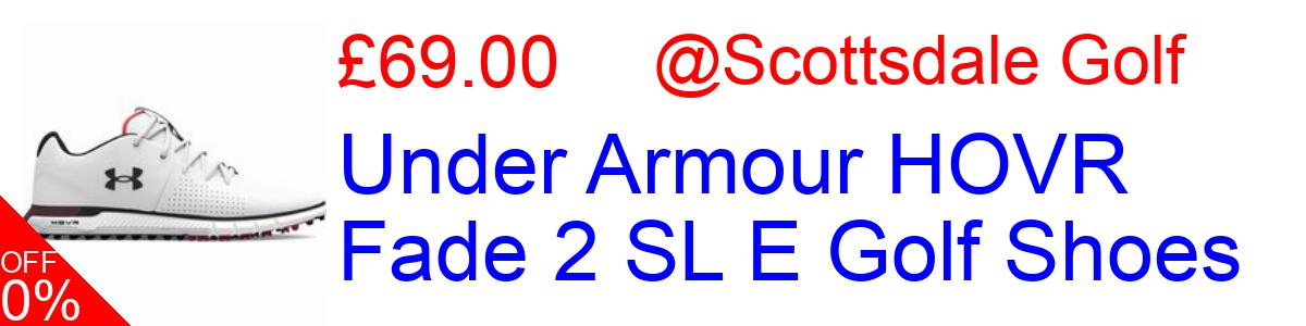 19% OFF, Under Armour HOVR Fade 2 SL E Golf Shoes £69.00@Scottsdale Golf