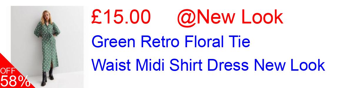 58% OFF, Green Retro Floral Tie Waist Midi Shirt Dress New Look £15.00@New Look