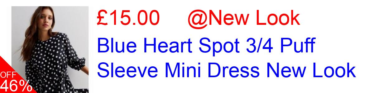 46% OFF, Blue Heart Spot 3/4 Puff Sleeve Mini Dress New Look £15.00@New Look