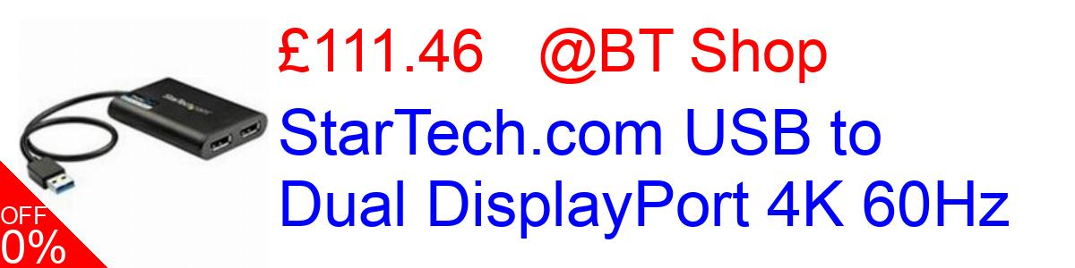23% OFF, StarTech.com USB to Dual DisplayPort 4K 60Hz £111.46@BT Shop