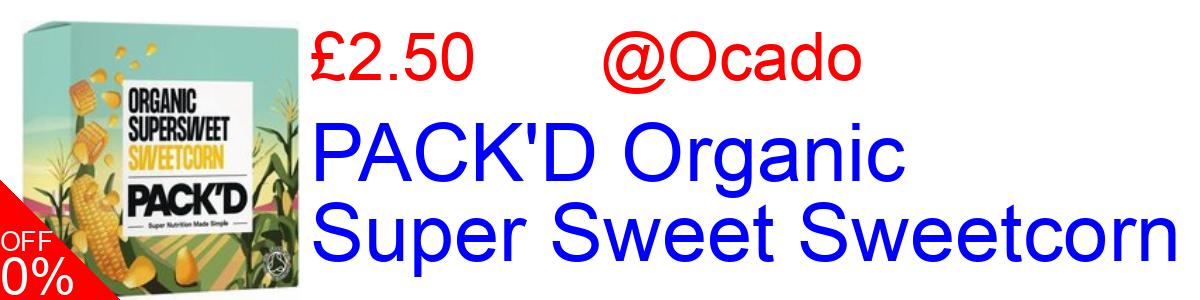 24% OFF, PACK'D Organic Super Sweet Sweetcorn £2.50@Ocado