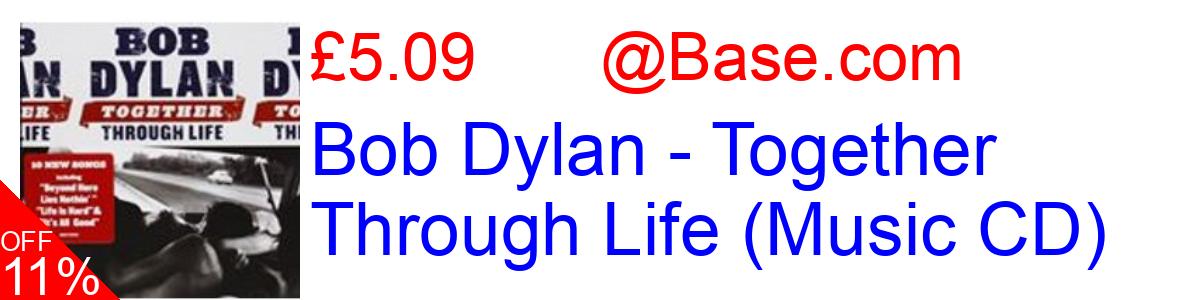56% OFF, Bob Dylan - Together Through Life (Music CD) £5.09@Base.com
