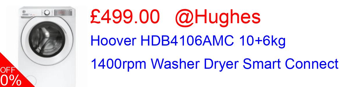 9% OFF, Hoover HDB4106AMC 10+6kg 1400rpm Washer Dryer Smart Connect £499.00@Hughes
