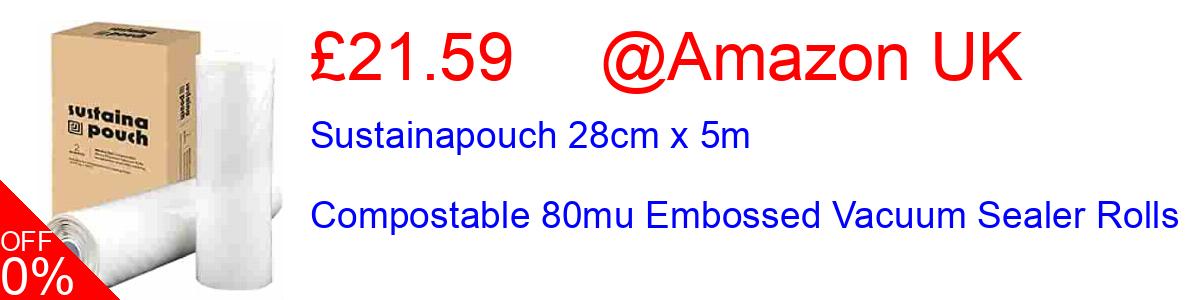 24% OFF, Sustainapouch 28cm x 5m Compostable 80mu Embossed Vacuum Sealer Rolls £11.60@Amazon UK
