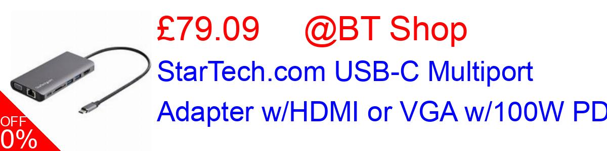 20% OFF, StarTech.com USB-C Multiport Adapter w/HDMI or VGA w/100W PD £79.09@BT Shop