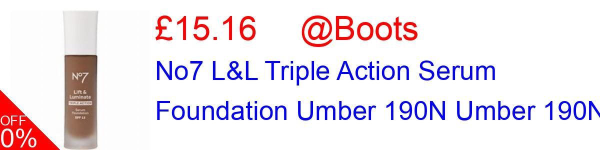 20% OFF, No7 L&L Triple Action Serum Foundation Umber 190N Umber 190N £15.16@Boots