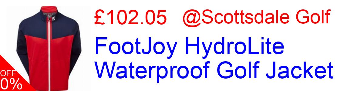 19% OFF, FootJoy HydroLite Waterproof Golf Jacket £102.05@Scottsdale Golf