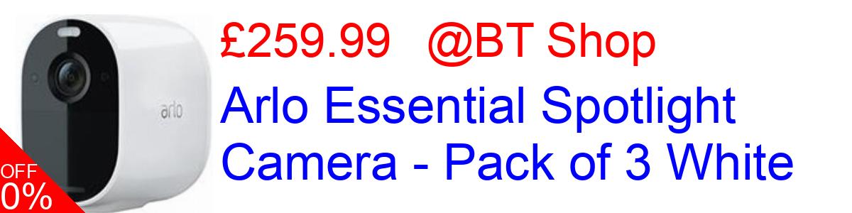 23% OFF, Arlo Essential Spotlight Camera - Pack of 3 White £259.99@BT Shop
