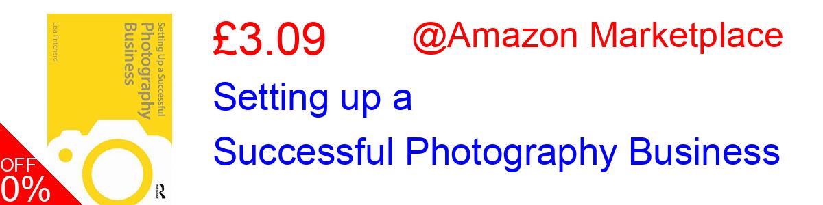 78% OFF, Setting up a Successful Photography Business £3.45@Amazon Marketplace